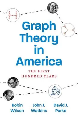 E-Book (pdf) Graph Theory in America von Robin Wilson, John J. Watkins, David J. Parks