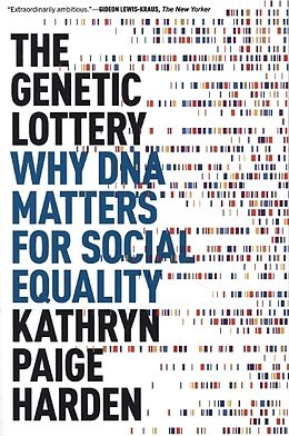 Couverture cartonnée The Genetic Lottery - Why DNA Matters for Social Equality de Kathryn Paige Harden