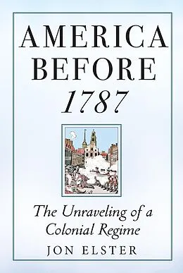 E-Book (epub) America before 1787 von Jon Elster