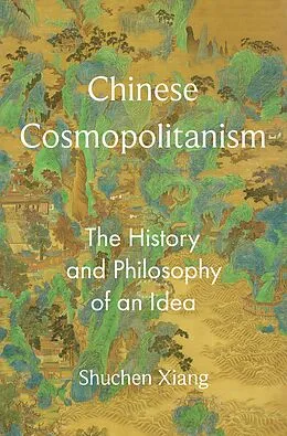 E-Book (pdf) Chinese Cosmopolitanism von Shuchen Xiang