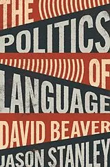Kartonierter Einband The Politics of Language von David Beaver, Jason Stanley