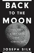 E-Book (pdf) Back to the Moon von Joseph Silk