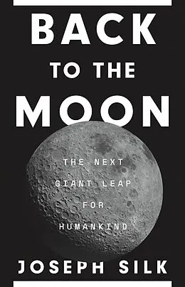 E-Book (pdf) Back to the Moon von Joseph Silk
