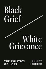 eBook (pdf) Black Grief/White Grievance de Juliet Hooker