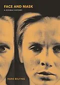 E-Book (epub) Face and Mask von Hans Belting