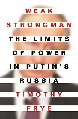 E-Book (epub) Weak Strongman von Timothy Frye