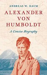 Fester Einband Alexander von Humboldt von Daum Andreas W.
