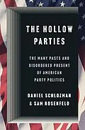 E-Book (pdf) The Hollow Parties von Daniel Schlozman, Sam Rosenfeld