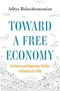 E-Book (pdf) Toward a Free Economy von Aditya Balasubramanian