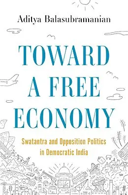 E-Book (pdf) Toward a Free Economy von Aditya Balasubramanian