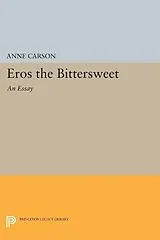 Fester Einband Eros the Bittersweet von Anne Carson