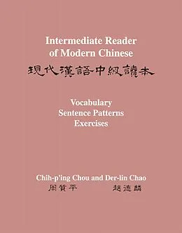 E-Book (pdf) Intermediate Reader of Modern Chinese von Chih-P'Ing Chou, Der-Lin Chao