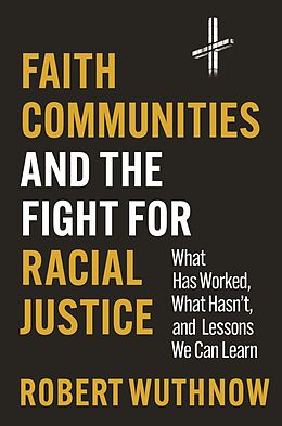 eBook (pdf) Faith Communities and the Fight for Racial Justice de Robert Wuthnow