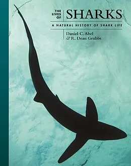 E-Book (pdf) The Lives of Sharks von Daniel Abel, R. Dean Grubbs