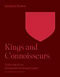 E-Book (epub) Kings and Connoisseurs von Jonathan Brown