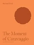 E-Book (pdf) The Moment of Caravaggio von Michael Fried