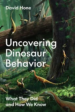ePUB Uncovering Dinosaur Behavior von David Hone