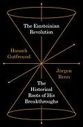E-Book (epub) The Einsteinian Revolution von Hanoch Gutfreund, Jürgen Renn