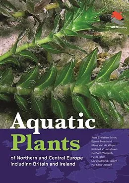 E-Book (epub) Key to the Aquatic Plants of Northern and Central Europe including Britain and Ireland von Jens Christian Schou, Bjarne Moeslund, Klaus van de Weyer
