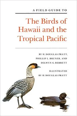 ePUB A Field Guide to the Birds of Hawaii and the Tropical Pacific von H. Douglas Pratt, Phillip L. Bruner, Delwyn G. Berrett
