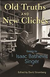 Kartonierter Einband Old Truths and New Clichés von Isaac Bashevis Singer