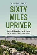 E-Book (epub) Sixty Miles Upriver von Richard E. Ocejo