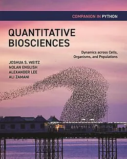 E-Book (pdf) Quantitative Biosciences Companion in Python von Joshua S. Weitz, Nolan English, Alexander B. Lee