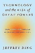 Livre Relié Technology and the Rise of Great Powers de Jeffrey Ding