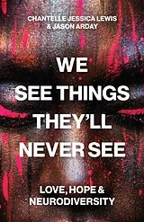 Kartonierter Einband We See Things Theyll Never See von Chantelle Jessica Lewis, Jason Arday