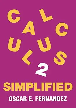 E-Book (pdf) Calculus 2 Simplified von Oscar E. Fernandez