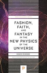 E-Book (epub) Fashion, Faith, and Fantasy in the New Physics of the Universe von Roger Penrose