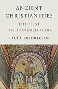 E-Book (pdf) Ancient Christianities von Paula Fredriksen