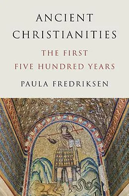 E-Book (pdf) Ancient Christianities von Paula Fredriksen