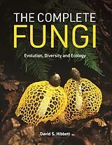 Fester Einband The Complete Fungi von David S. Hibbett