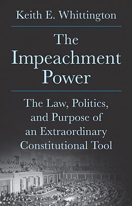 Livre Relié The Impeachment Power de Whittington Keith E.