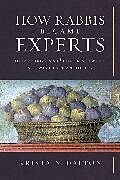 Livre Relié How Rabbis Became Experts de Krista Dalton