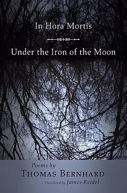 E-Book (epub) In Hora Mortis / Under the Iron of the Moon von Thomas Bernhard