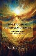 Couverture cartonnée Does Judaism Condone Violence? de Mittleman Alan L.