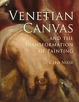Fester Einband Venetian Canvas and the Transformation of Painting von Cleo Nisse