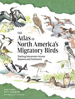 E-Book (epub) The Atlas of North America's Migratory Birds von Peter P. Marra, Amy L. Scarpignato