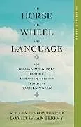 Kartonierter Einband The Horse, the Wheel, and Language von David W. Anthony