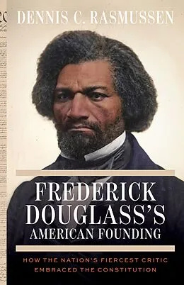 ePUB Frederick Douglass's American Founding von Dennis C. Rasmussen