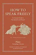 ePUB How to Speak Freely von Plato