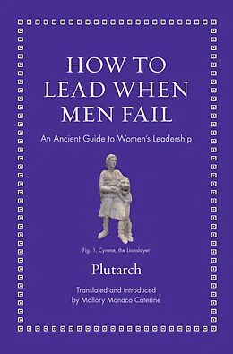 E-Book (epub) How to Lead When Men Fail von Plutarch