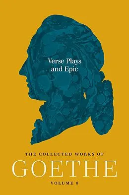 E-Book (epub) Verse Plays and Epic von Johann Wolfgang von Goethe