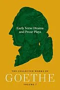 E-Book (epub) Early Verse Drama and Prose Plays von Johann Wolfgang von Goethe