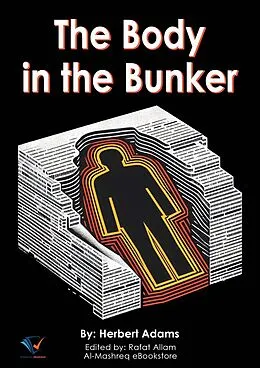 E-Book (epub) The Body in the Bunker von Herbert Adams
