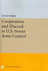 Kartonierter Einband (Kt) Cooperation and Discord in U.S.-Soviet Arms Control von Steve Weber