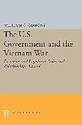 Kartonierter Einband The U.S. Government and the Vietnam War: Executive and Legislative Roles and Relationships, Part IV von William Conrad Gibbons
