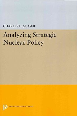 Couverture cartonnée Analyzing Strategic Nuclear Policy de Charles L. Glaser